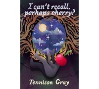 I Can’t Recall, Perhaps Cherry?