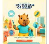 I Can Take Care of Myself: A Coloring Book for Kids Ages 4-8