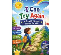 I Can Try Again: A Growth Mindset Journal for Kids