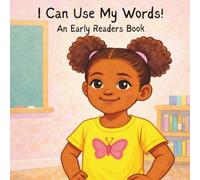 I Can Use My Words!: An Early Readers Book