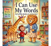 I Can Use My Words (Little Hearts, Big Feelings: Social-Emotional Stories for Growing Kids)