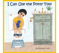I Can Use the Potty Too!: A Potty Learning Book