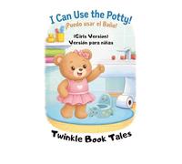 I CAN USE THE POTTY TOO!: Girls Version