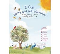I Can Write and Add Numbers: A beginning math activity workbook (I Can - Preschool Workbooks)