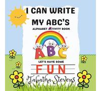 I Can Write My ABC's: Alphabet Activity Book