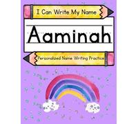I Can Write My Name: Aaminah: Personalized Name Writing Practice