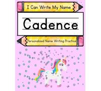 I Can Write My Name: Cadence: Personalized Name Writing Practice