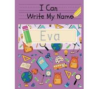 I Can Write My Name: Eva: Personalized Name Tracing Book