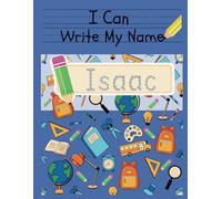 I Can Write My Name: Isaac: Personalized Name Tracing Book
