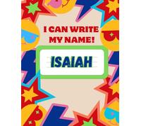 I Can Write My Name! - ISAIAH, Learn to Write, Preschool, Name Activities and Tracing