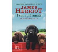 I cani più amati. Le storie più belle (BUR Best BUR)