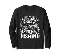 I Can't Adult Today Funny Fishing - Lazy Day Humor Angler Manga Larga