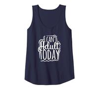 I Can't Adult Today - Funny Saying Camiseta sin Mangas, Mujer, Azul Marino, XL