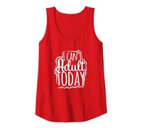 I Can't Adult Today - Funny Saying Camiseta sin Mangas, Mujer, Rojo, M