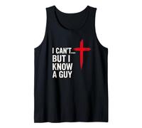 I Can't But Know a Guy Funny Christian Jesus Cross Faith Camiseta sin Mangas