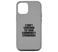 I Can't Conform to Your Community Standards HOA Rebel Outlaw Carcasa para iPhone 12/12 Pro