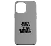 I Can't Conform to Your Community Standards HOA Rebel Outlaw Carcasa para iPhone 13 Pro MAX