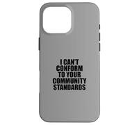 I Can't Conform to Your Community Standards HOA Rebel Outlaw Carcasa para iPhone 16 Pro MAX