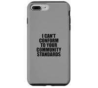 I Can't Conform to Your Community Standards HOA Rebel Outlaw Carcasa para iPhone 7 Plus/8 Plus