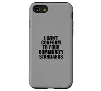 I Can't Conform to Your Community Standards HOA Rebel Outlaw Carcasa para iPhone SE (2020) / 7/8