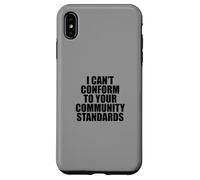 I Can't Conform to Your Community Standards HOA Rebel Outlaw Carcasa para iPhone XS MAX