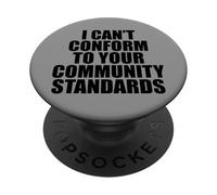 I Can't Conform to Your Community Standards HOA Rebel Outlaw PopSockets PopGrip Adhesivo