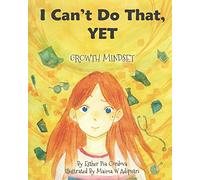 I Can't Do That, YET – Mentalidad de crecimiento – 1 – Libro