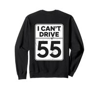 I Can't Drive 55 Funny 55th Birthday Party Fathers Day Jokes Sudadera