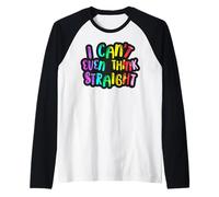 I Can't Even Think Straight LGBTQIA+ Fun Hombres Mujeres Niño Niña Camiseta Manga Raglan