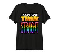 I Can't Even Think Straight LGBTQI Fun Hombres Mujeres Niño Niña Camiseta Premium