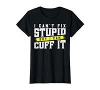 I Can't Fix Stupid But I Can Cuff It Camiseta gráfica económica, Mujer, Negro, XS