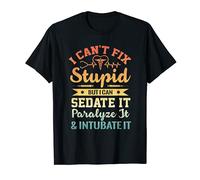 I Cant Fix Stupid But I Can Sedate It Sarcasm EMS Medical Camiseta