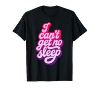 I Can't Get No Sleep Frase Divertida Festival Techno Música Camiseta