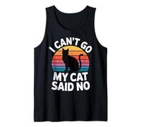 I Can't Go My Cat Said No Pet Lover Animal Excuse -- Camiseta sin Mangas