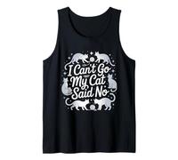 I Can't Go My Cat Said No Pet Lover Animal Excuse ------ Camiseta sin Mangas