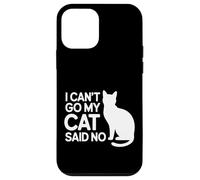I Can't Go My Cat Said No Pet Lover Animal Excuse |- Carcasa para iPhone 12 mini