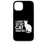 I Can't Go My Cat Said No Pet Lover Animal Excuse |- Carcasa para iPhone 13