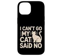 I Can't Go My Cat Said No Pet Lover Animal Excuse ---- Carcasa para iPhone 14