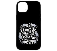 I Can't Go My Cat Said No Pet Lover Animal Excuse ------ Carcasa para iPhone 14 Plus