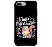 I Can't Go My Cat Said No Pet Lover Animal Excuse |- Carcasa para iPhone 7 Plus/8 Plus