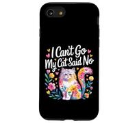 I Can't Go My Cat Said No Pet Lover Animal Excuse |- Carcasa para iPhone SE (2020) / 7/8