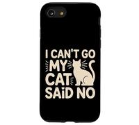 I Can't Go My Cat Said No Pet Lover Animal Excuse ---- Carcasa para iPhone SE (2020) / 7 / 8