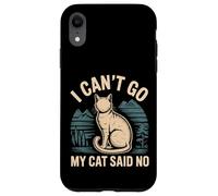 I Can't Go My Cat Said No Pet Lover Animal Excuse |- Carcasa para iPhone XR