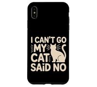 I Can't Go My Cat Said No Pet Lover Animal Excuse ---- Carcasa para iPhone XS Max