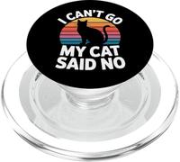 I Can't Go My Cat Said No Pet Lover Animal Excuse -- PopSockets PopGrip para MagSafe