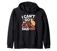 I Can't Go My Cat Said No Pet Lover Animal Excuse --- Sudadera con Capucha