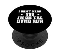 I Can't Hear You I'm ON The Dyno Run Caballos de Fuerza Tuning Mods PopSockets PopGrip Adhesivo
