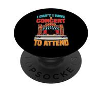 I Can't I Have A Concert To Attend Music Fan Priority PopSockets PopGrip Adhesivo