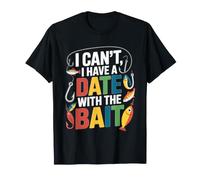 I Can't I Have A Date with The Bait Camiseta
