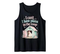 I Cant I Have Plans To Coop Funny Chicken Farm Humor Camiseta sin Mangas